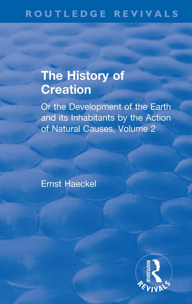 The History of Creation by Ernst Haeckel
