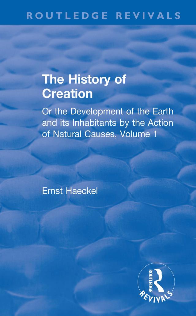 The History of Creation by Ernst Haeckel