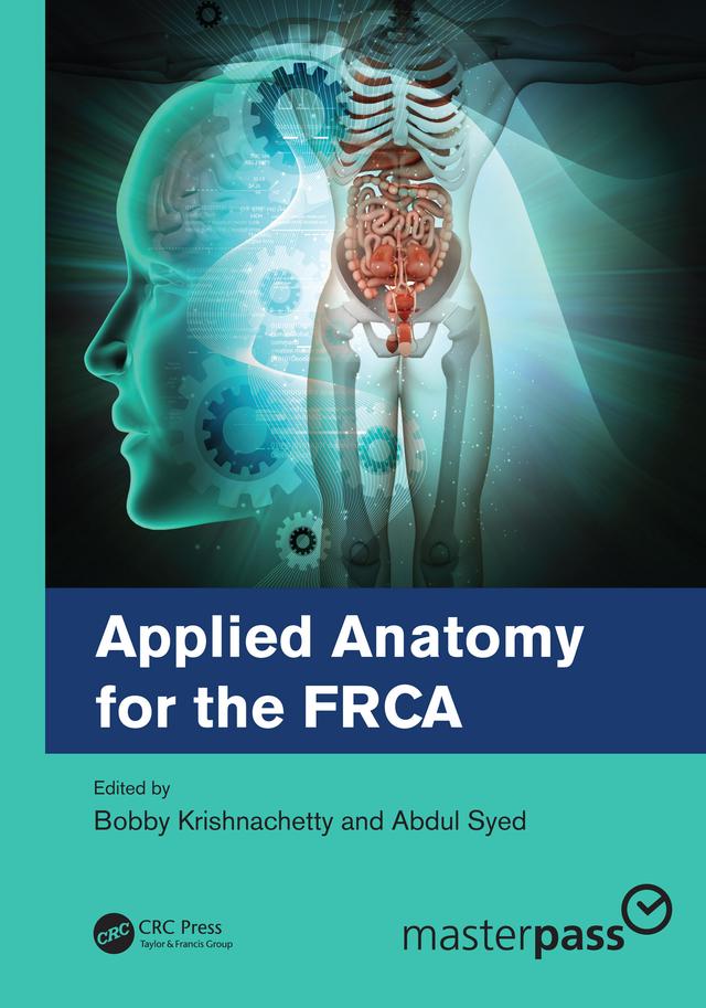 Applied Anatomy for the FRCA by Abdul Syed, Bobby Krishnachetty