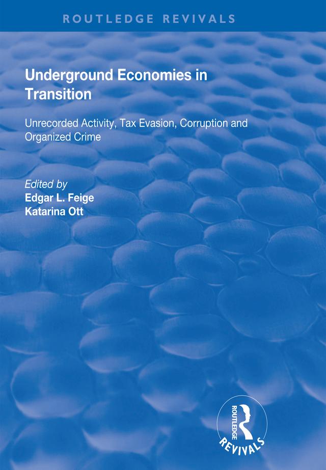 Underground Economies in Transition by Edgar L. Feige, Katarina Ott