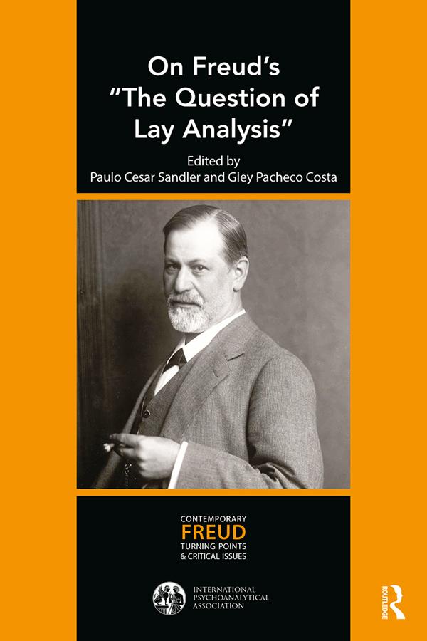 On Freud's "The Question of Lay Analysis" by Gley Pacheco Costa, Paulo Cesar Sandler
