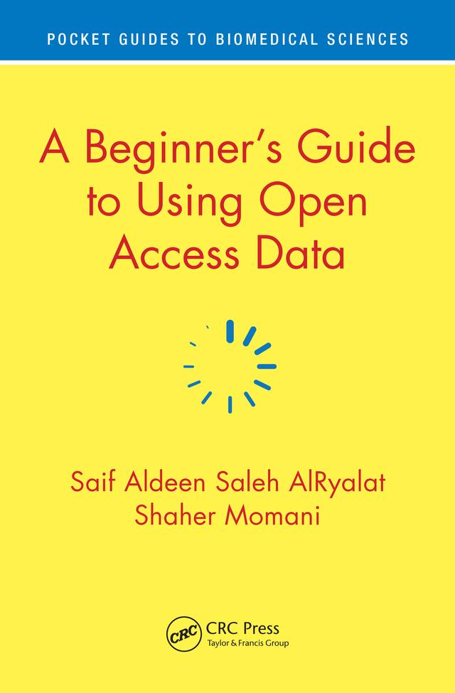 A Beginner’s Guide to Using Open Access Data by Saif Aldeen Saleh AlRyalat, Shaher Momani