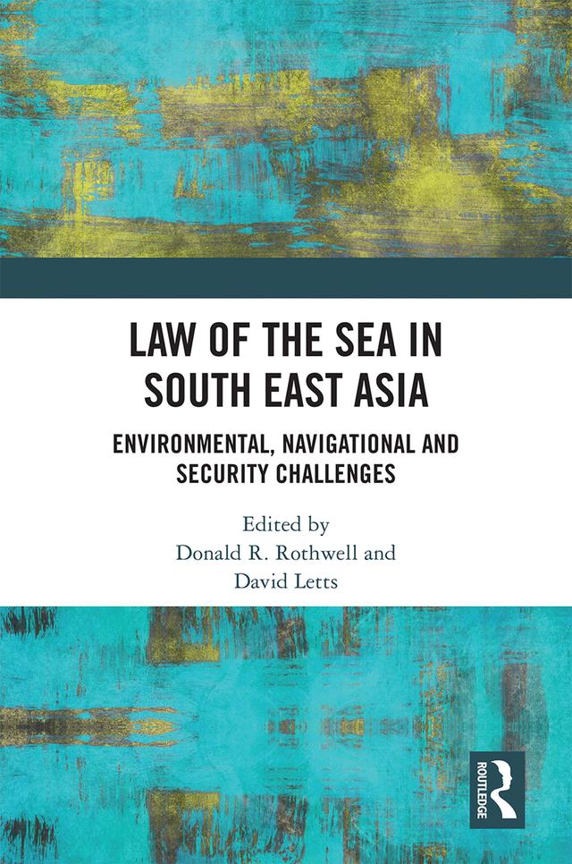 Law of the Sea in South East Asia by David Letts, Donald R Rothwell