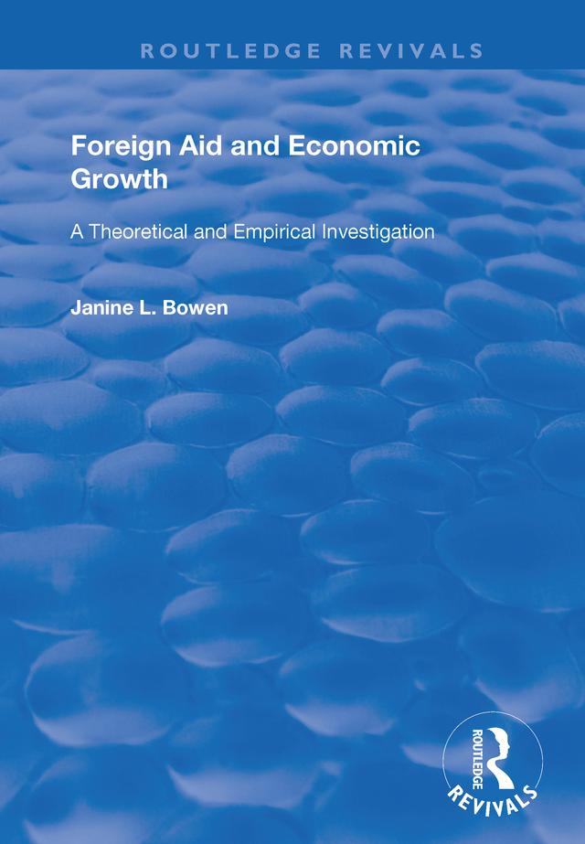 Foreign Aid and Economic Growth by Janine L. Bowen