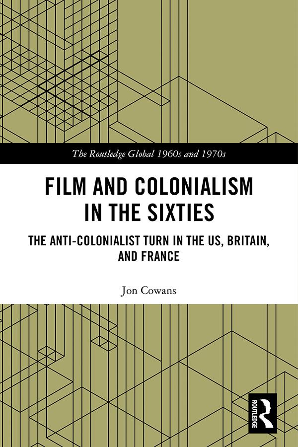 Film and Colonialism in the Sixties by Jon Cowans