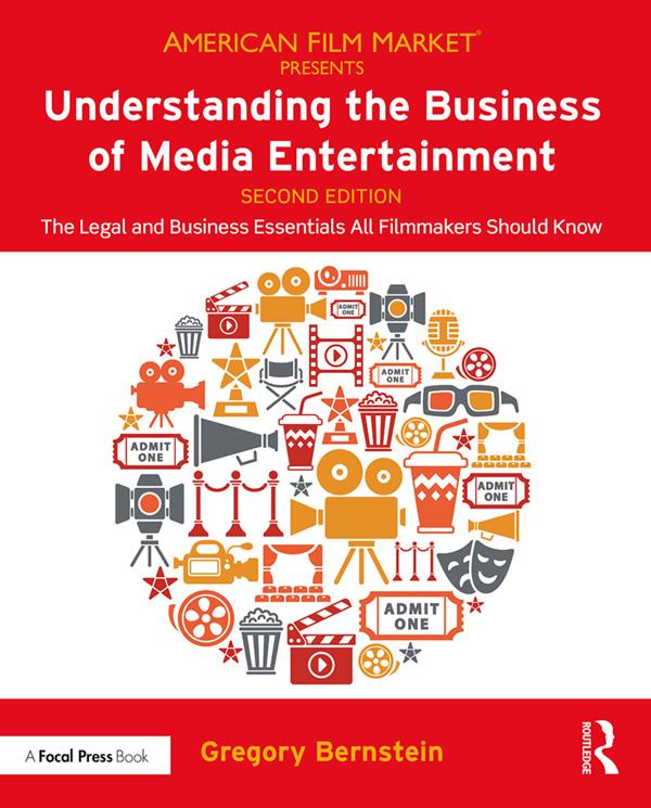 Understanding the Business of Media Entertainment by Gregory Bernstein