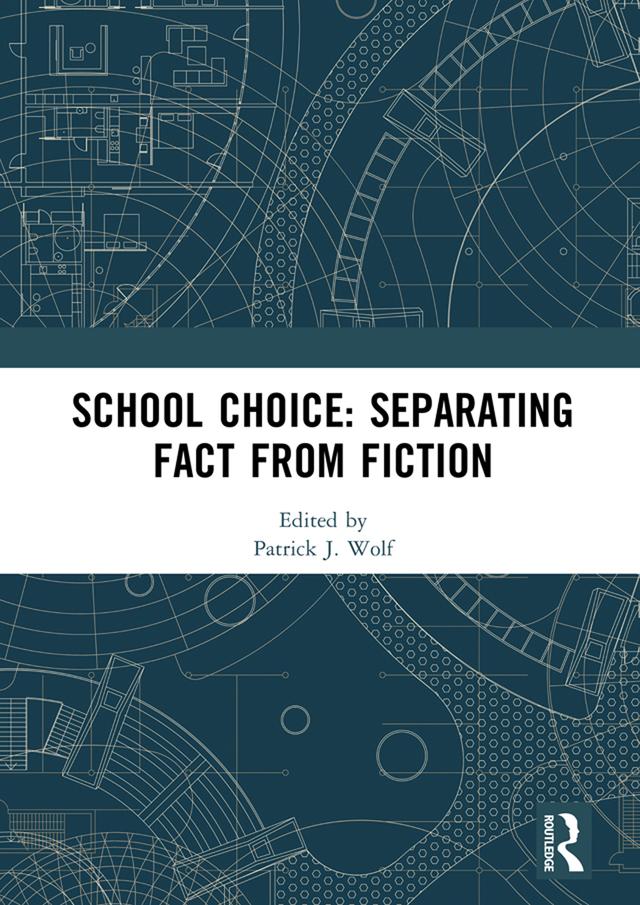 School Choice: Separating Fact from Fiction by Patrick J. Wolf