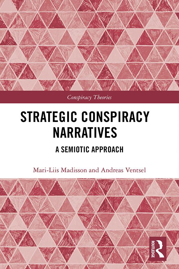 Strategic Conspiracy Narratives by Andreas Ventsel, Mari-Liis Madisson