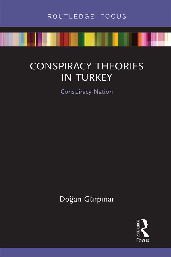 Conspiracy Theories in Turkey by Doğan Gürpınar