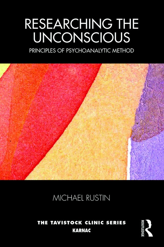 Researching the Unconscious by Michael Rustin