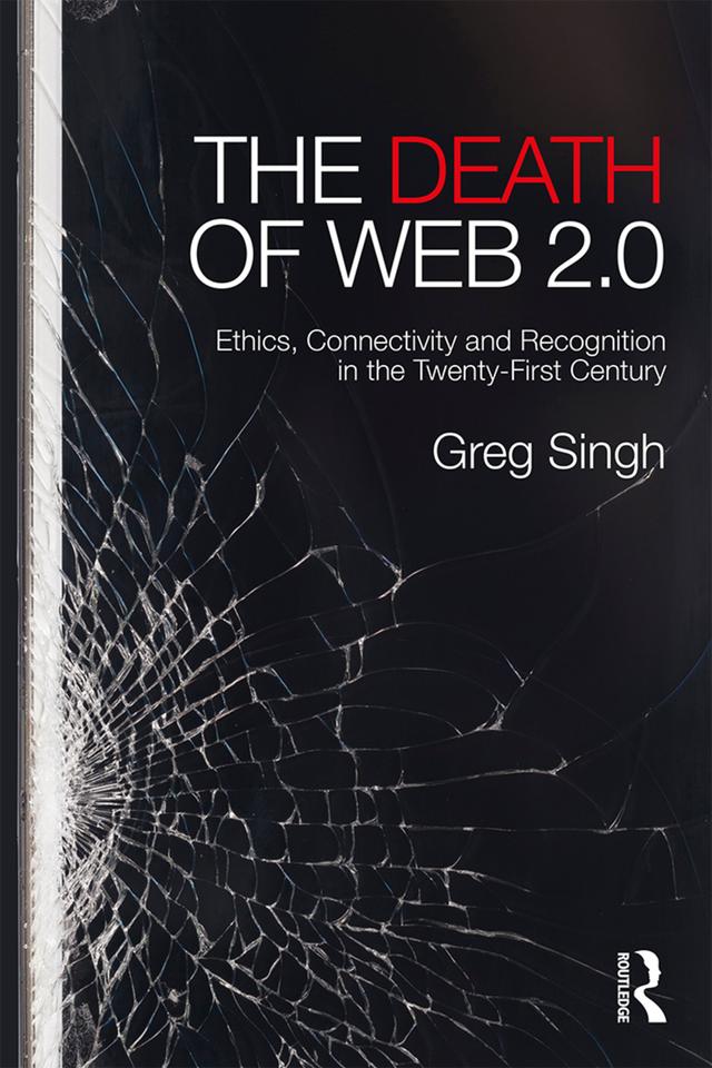 The Death of Web 2.0 by Greg Singh