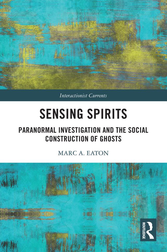 Sensing Spirits by Marc A. Eaton