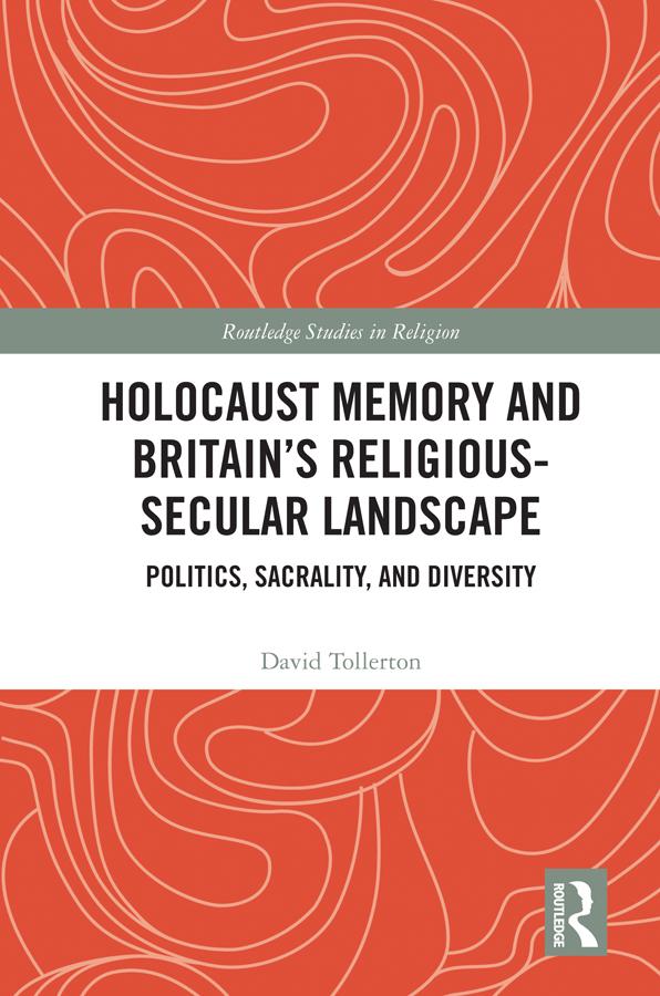 Holocaust Memory and Britain’s Religious-Secular Landscape by David Tollerton