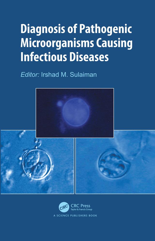 Diagnosis of Pathogenic Microorganisms Causing Infectious Diseases by Irshad M. Sulaiman