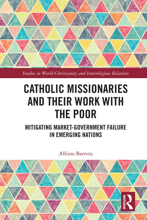 Catholic Missionaries and Their Work with the Poor by Albino Barrera