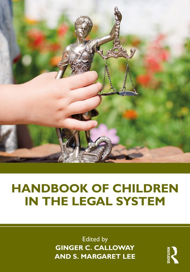 Handbook of Children in the Legal System by Ginger C. Calloway, S. Margaret Lee