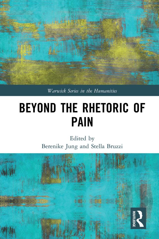 Beyond the Rhetoric of Pain by Berenike Jung, Stella Bruzzi