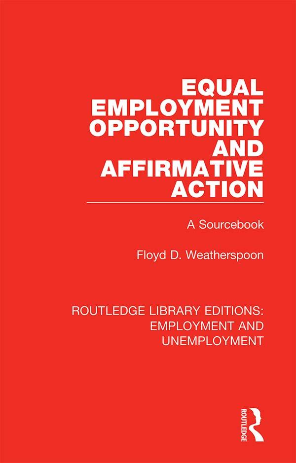Equal Employment Opportunity and Affirmative Action by Floyd D. Weatherspoon