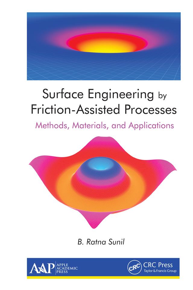 Surface Engineering by Friction-Assisted Processes by B. Ratna Sunil