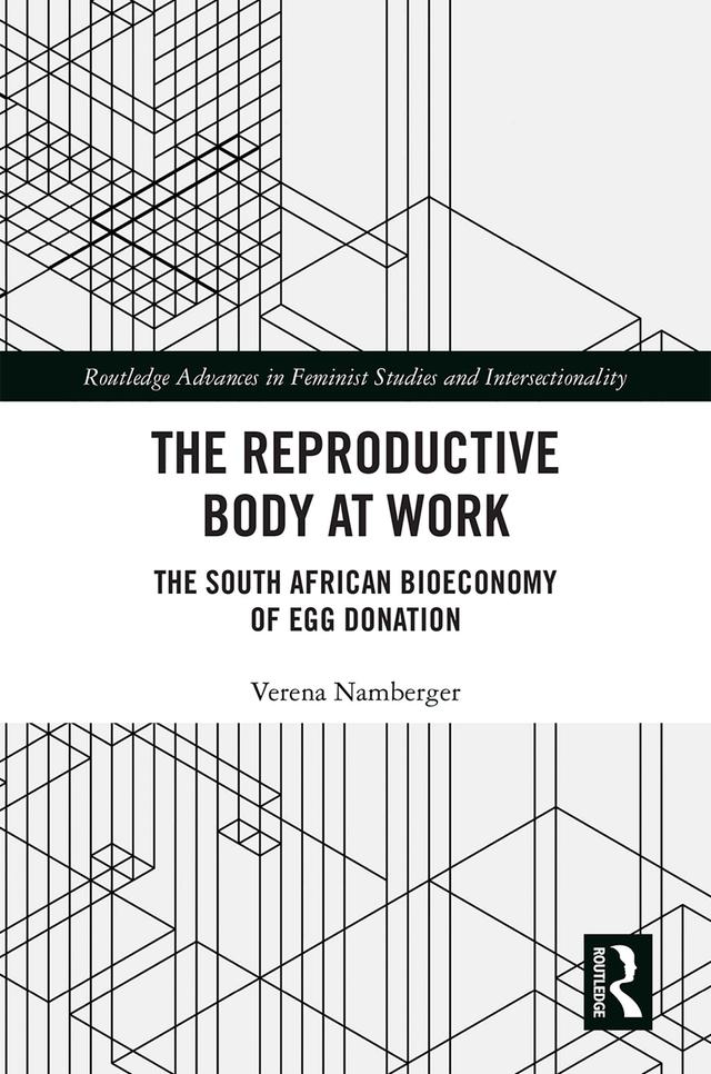 The Reproductive Body at Work by Verena Namberger