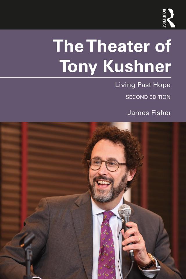 The Theater of Tony Kushner by James Fisher