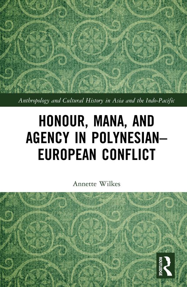 Honour, Mana, and Agency in Polynesian-European Conflict