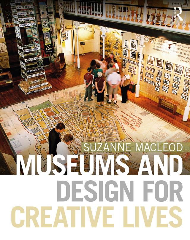 Museums and Design for Creative Lives by Suzanne MacLeod