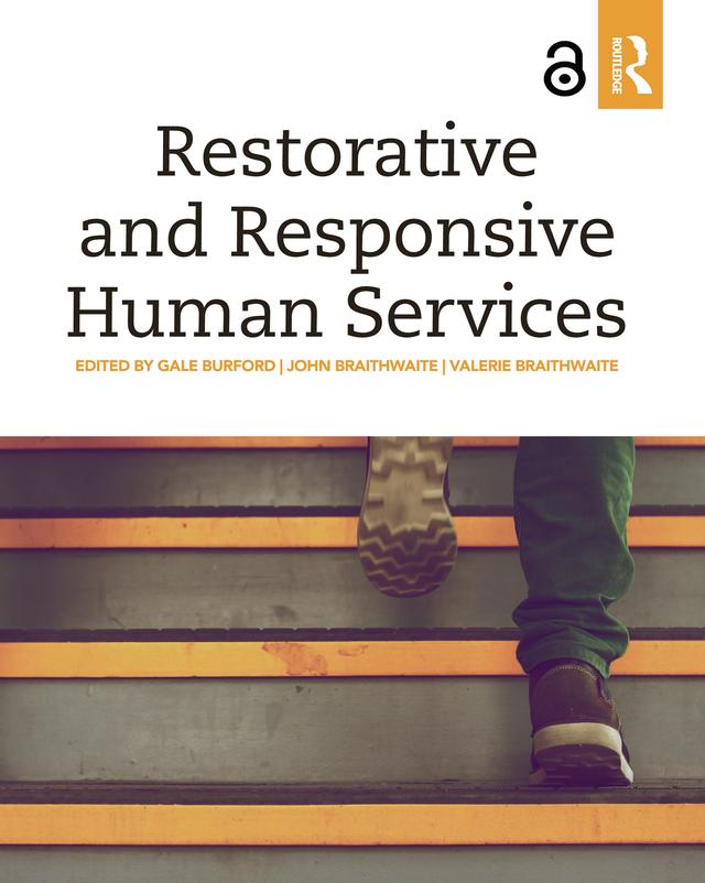 Restorative and Responsive Human Services by Gale Burford, John Braithwaite, Valerie Braithwaite