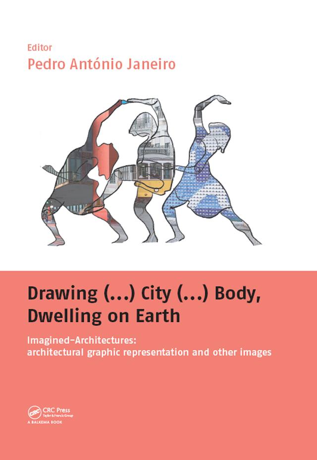 Drawing (...) City (...) Body, Dwelling on Earth by Pedro Janeiro