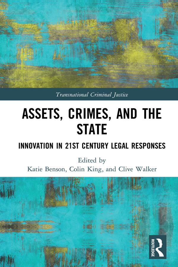 Assets, Crimes and the State by Clive Walker, Colin King, Katie Benson