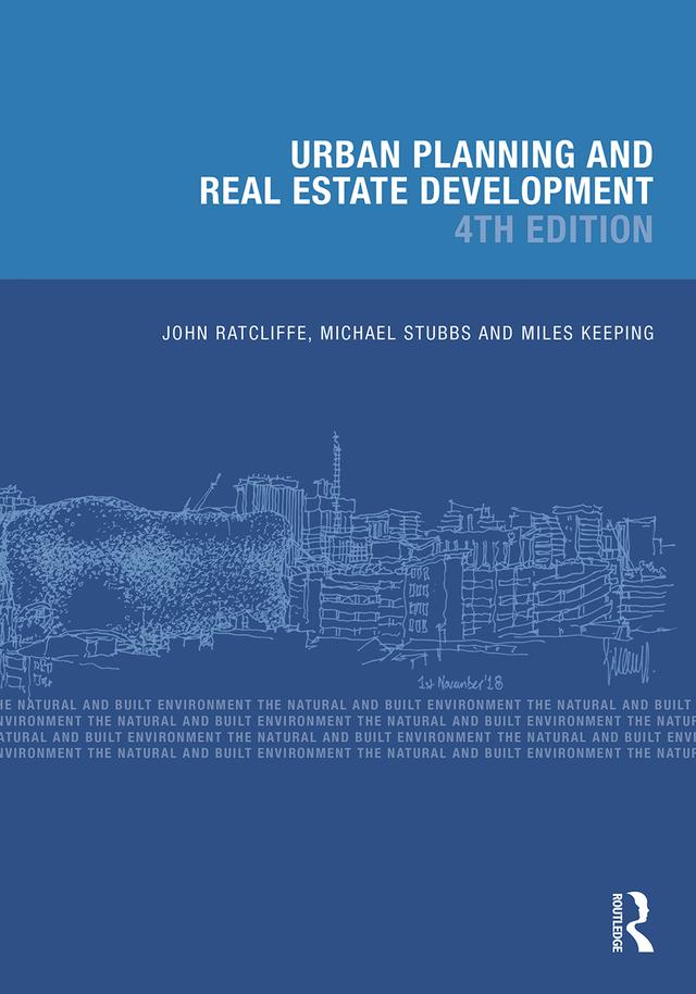Urban Planning and Real Estate Development by John Ratcliffe, Michael Stubbs, Miles Keeping