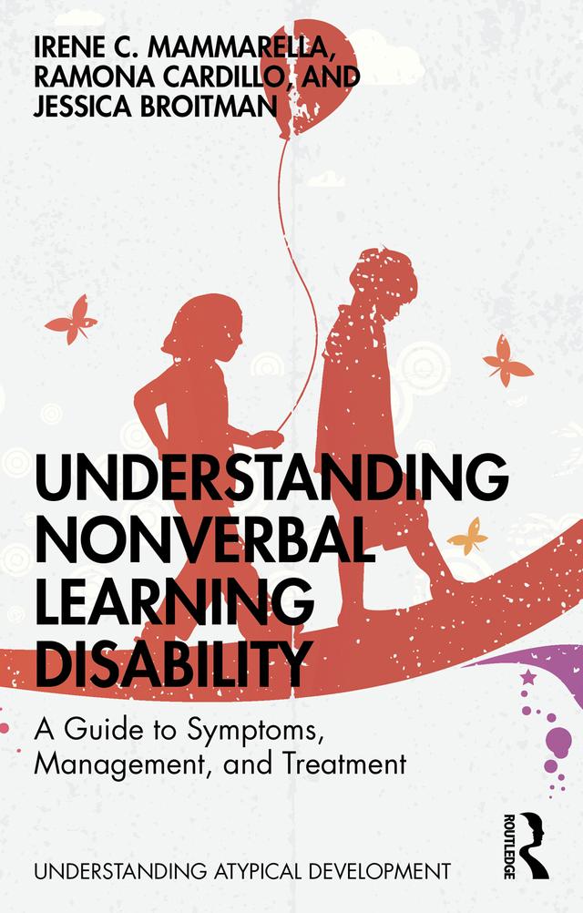 Understanding Nonverbal Learning Disability by Irene C. Mammarella, Jessica Broitman, Ramona Cardillo
