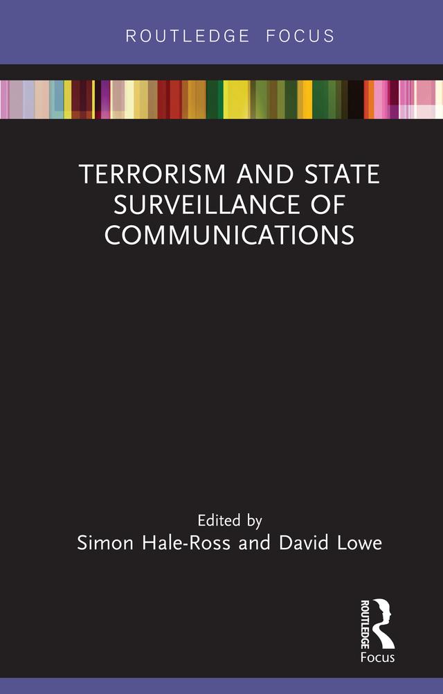 Terrorism and State Surveillance of Communications by David Lowe, Simon Hale-Ross