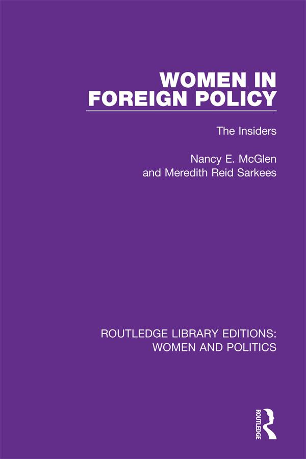 Women in Foreign Policy by Meredith Reid Sarkees, Nancy E. McGlen