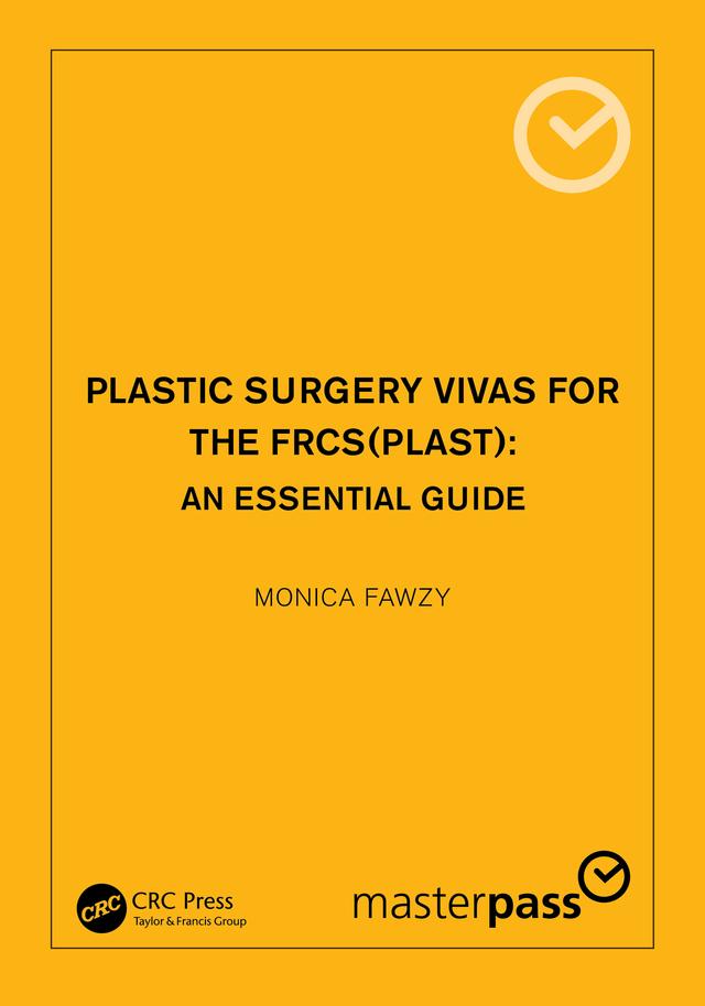 Plastic Surgery Vivas for the FRCS (Plast) by Monica Fawzy