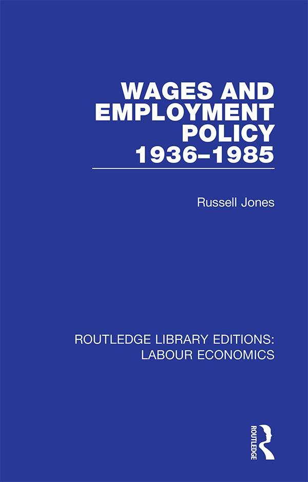 Wages and Employment Policy 1936-1985 by Russell Jones
