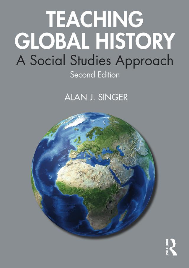 Teaching Global History by Alan J. Singer