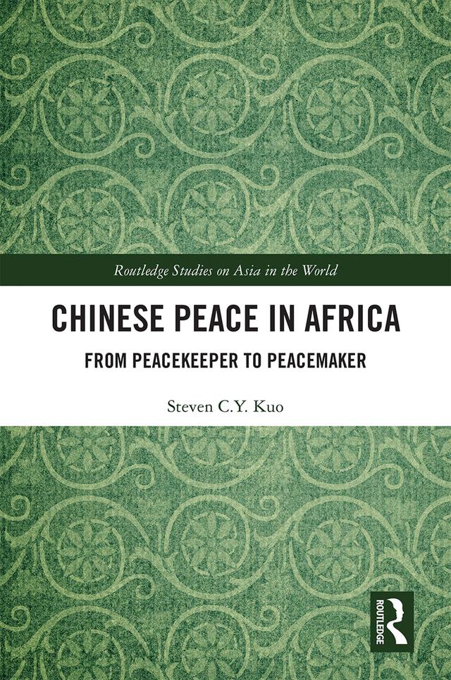 Chinese Peace in Africa by Steven C.Y. Kuo
