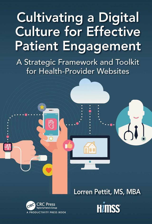 Cultivating a Digital Culture for Effective Patient Engagement by Lorren Pettit