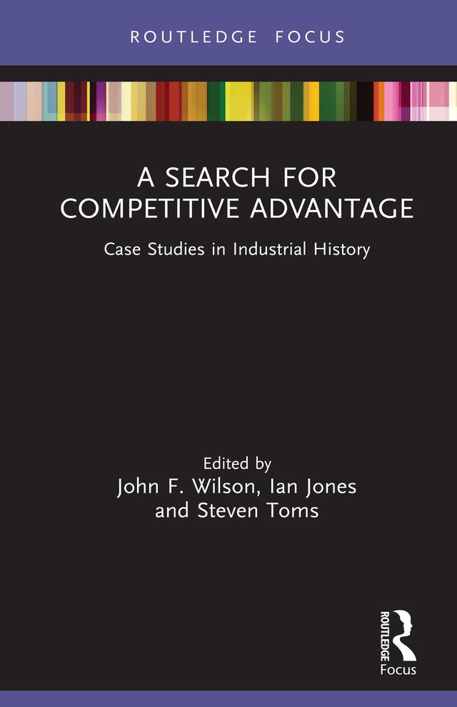 A Search for Competitive Advantage by Ian Jones, John F. Wilson, Steven Toms