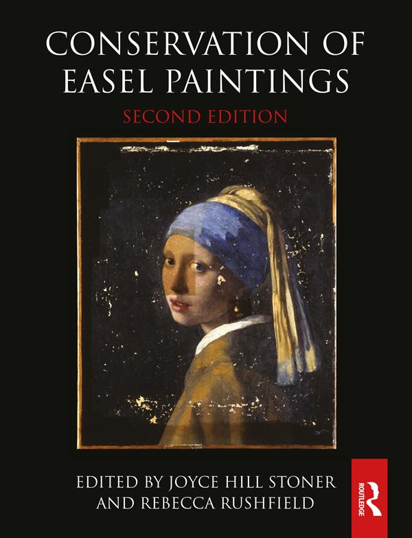 Conservation of Easel Paintings by Joyce Hill Stoner, Rebecca Rushfield