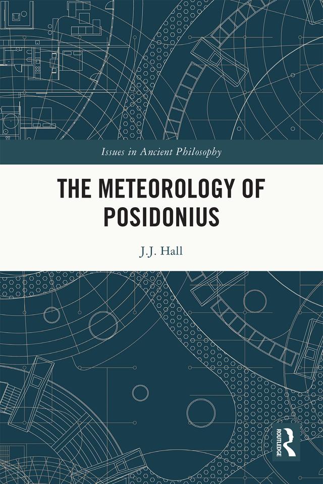 The Meteorology of Posidonius by J.J. Hall