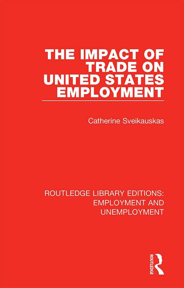 The Impact of Trade on United States Employment by Catherine Sveikauskas