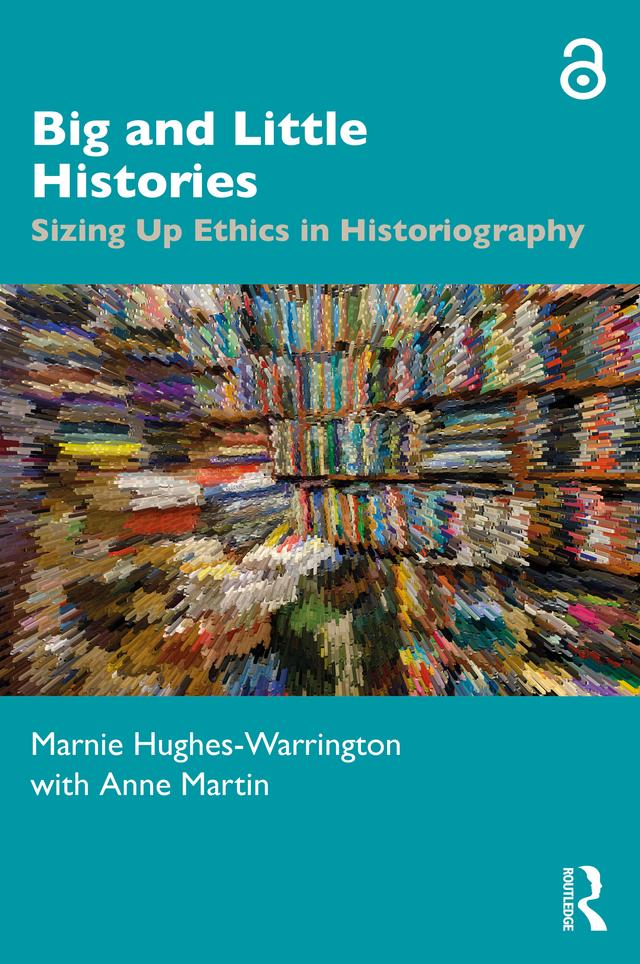 Big and Little Histories by Anne Martin, Marnie Hughes-Warrington