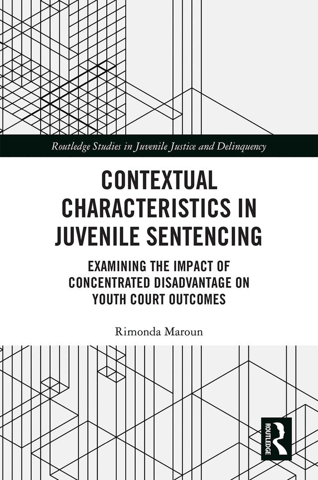 Contextual Characteristics in Juvenile Sentencing by Rimonda Maroun