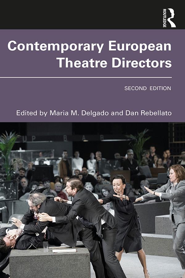 Contemporary European Theatre Directors by Dan Rebellato, Maria M. Delgado