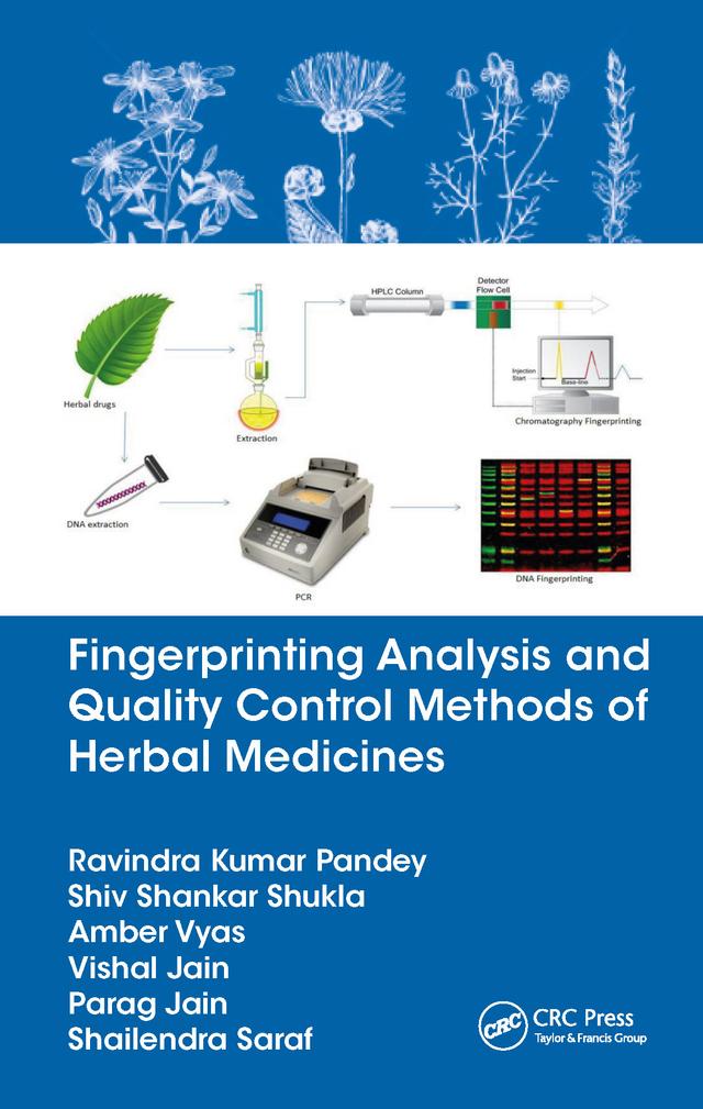 Fingerprinting Analysis and Quality Control Methods of Herbal Medicines by Amber Vyas, Parag Jain, Ravindra Kumar Pandey, Shailendra Saraf, Shiv Shankar Shukla, Vishal Jain