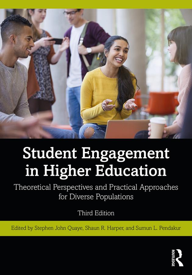 Student Engagement in Higher Education by Shaun R. Harper, Stephen John Nii Amu Kwei Quaye, Sumun Lakshmi Pendakur