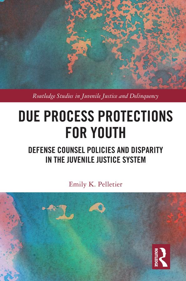 Due Process Protections for Youth by Emily K. Pelletier
