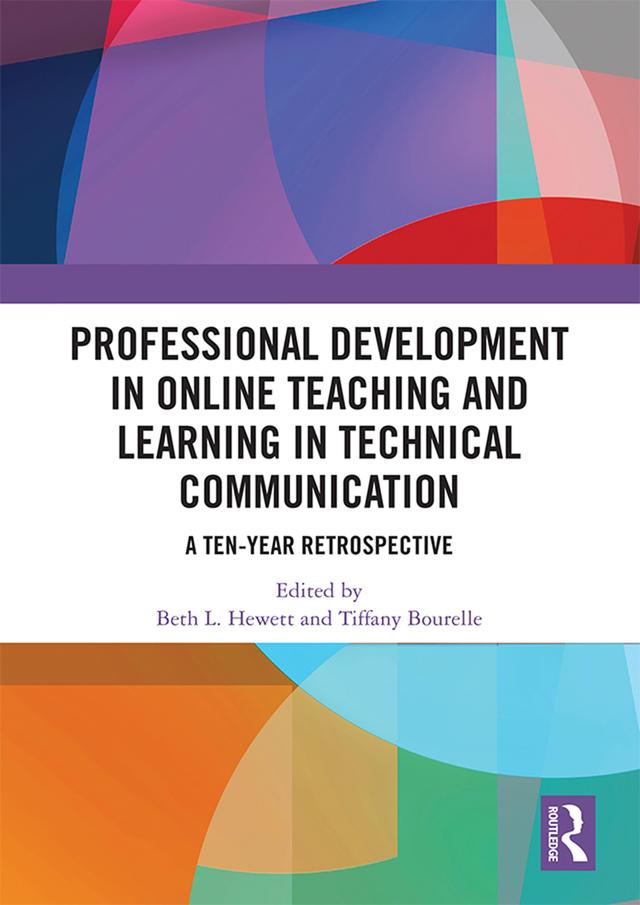 Professional Development in Online Teaching and Learning in Technical Communication by Beth L. Hewett, Tiffany Bourelle